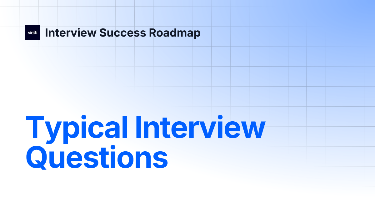 Typical Interview Questions | Interview Success Roadmap